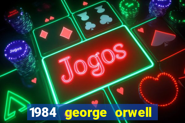 1984 george orwell pdf companhia das letras